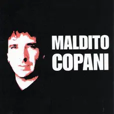 Ignacio Copani - MALDITO COPANI