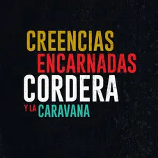Gustavo Cordera - CREENCIAS ENCARNADAS - SINGLE
