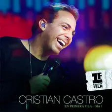 Cristian Castro - EN PRIMERA FILA - DÍA 1 (CD+DVD)