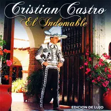Cristian Castro - EL INDOMABLE