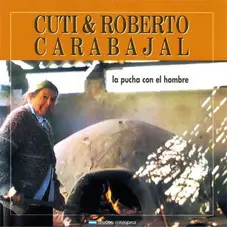 Cuti y Roberto Carabajal - LA PUCHA CON EL HOMBRE