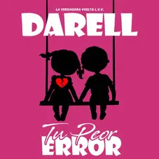 Darell - TU PEOR ERROR - SINGLE