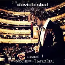 David Bisbal - UNA NOCHE EN EL TEATRO REAL