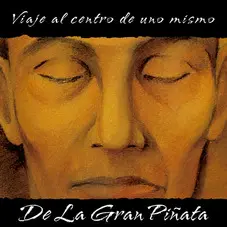 De La Gran Piata - VIAJE AL CENTRO DE UNO MISMO