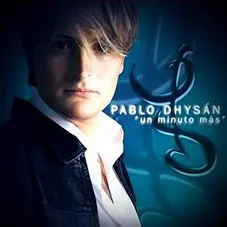 Pablo Dhysan - UN MINUTO MAS