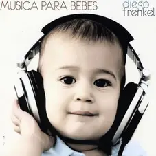 Diego Frenkel - MSICA PARA BEBES