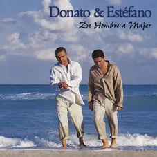 Donato y Estfano - DE HOMBRE A MUJER