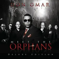 Don Omar - MEET THE ORPHANS
