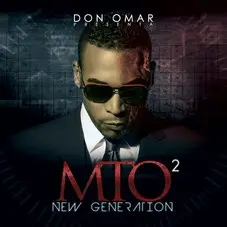 Don Omar - MTO² – NEW GENERATION