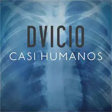 Dvicio - CASI HUMANOS - SINGLE