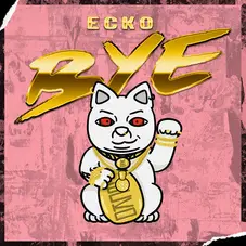 Ecko - BYE - SINGLE