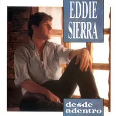 Eddie Sierra - DESDE ADENTRO