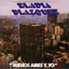 Eladia Blazquez - BUENOS AIRES Y YO