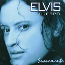 Elvis Crespo - SUAVEMENTE