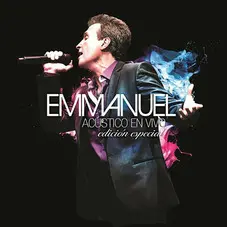 Emmanuel - ACÚSTICO EN VIVO - EDICIÓN ESPECIAL