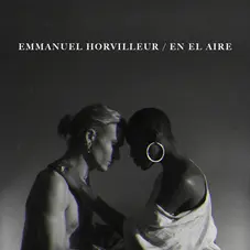 Emmanuel Horvilleur - EN EL AIRE - SINGLE
