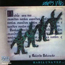 Enanitos Verdes - HABIA UNA VEZ