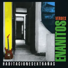 Enanitos Verdes - HABITACIONES EXTRAÑAS