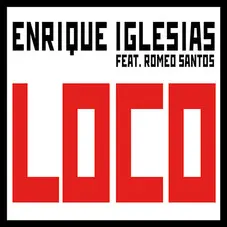 Enrique Iglesias - LOCO - SINGLE