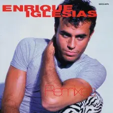 Enrique Iglesias - REMIXES