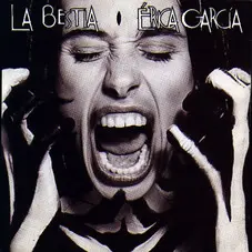 Erica Garcia - LA BESTIA