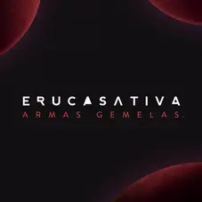 Eruca Sativa - ARMAS GEMELAS - SINGLE