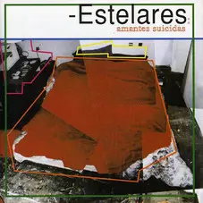 Estelares - AMANTES SUICIDAS