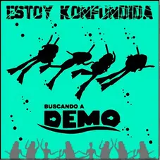 Estoy Konfundida - BUSCANDO A DEMO