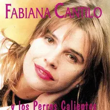 Fabiana Cantilo - FABI CANTILO Y LOS PERROS CALIENTES