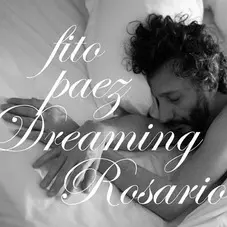 Fito Páez - DREAMING ROSARIO