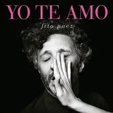 Fito Páez - YO TE AMO