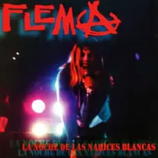 Flema - LA NOCHE DE LAS NARICES BLANCAS 