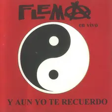 Flema - Y AN YO TE RECUERDO