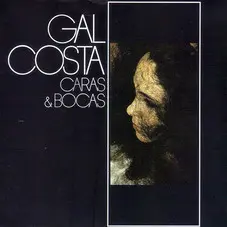 Gal Costa - CARAS E BOCAS