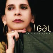 Gal Costa - GAL DE TANTOS AMORES