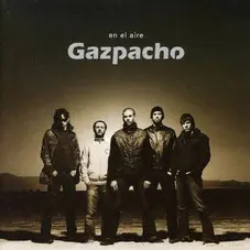 Gazpacho - EN EL AIRE