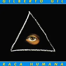 Gilberto Gil - RAA HUMANA