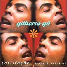 Gilberto Gil - SATISFAO - RARAS & INDITAS