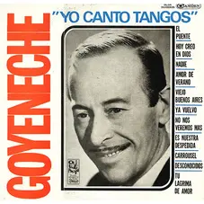 Roberto Goyeneche - YO CANTO TANGOS