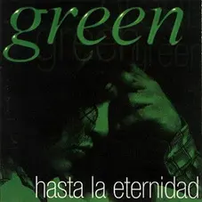 Grupo Green - HASTA LA ETERNIDAD