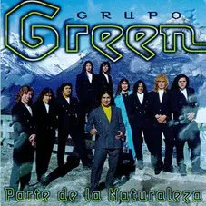 Grupo Green - PARTE DE LA NATURALEZA