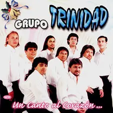 Grupo Trinidad - UN CANTO AL CORAZÓN