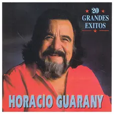 Horacio Guarany - 20 GRANDES EXITOS