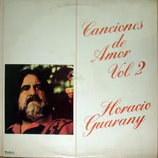 Horacio Guarany - CANCIONES DE AMOR II