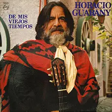 Horacio Guarany - DE MIS VIEJOS TIEMPOS