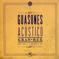 Guasones - ACÚSTICO GRAN REX 12 - DVD
