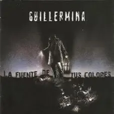 Guillermina - LA FUENTE DE TUS COLORES
