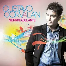 Gustavo Corvaln - SIEMPRE ADELANTE