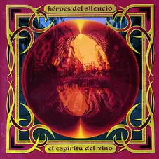 Hroes del Silencio - EL ESPIRITU DEL VINO