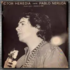 Vctor Heredia - PABLO NERUDA 